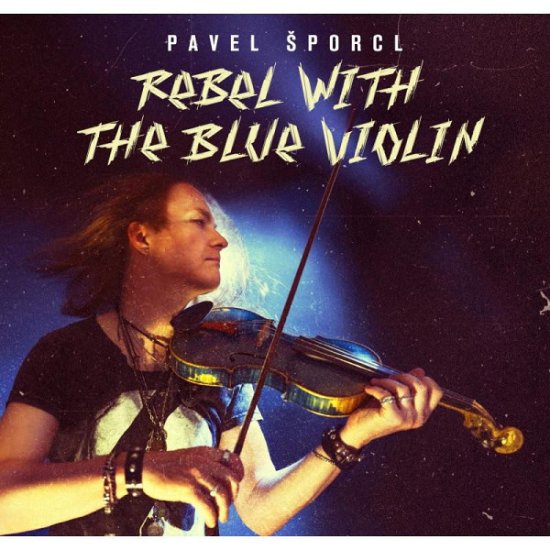 Pavel Šporcl: Šporcl Pavel: Rebel with the blue violin - 2 LP