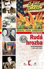 Epocha Rudá hrozba - Antikomunismus ve USA 1917-1954