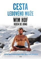 Wim Hof - Cesta Ledového muže