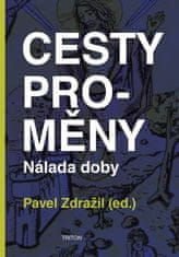 Triton Cesty proměny - Nálada doby