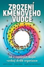 Zrození kmenového vůdce - Jak z úspěšných skupin vznikají skvělé organizace