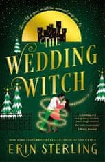 Sterling Erin: The Wedding Witch: The new bewitching rom-com from the author of the TikTok hit, THE 