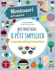 Montessori-Moje první kniha o pěti smyslech - Chiara Piroddiová