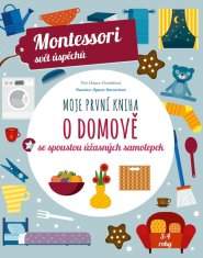 Piroddiová Chiara: Moje první kniha o domově se spoustou úžasných samolepek (Montessori: Svět úspěch