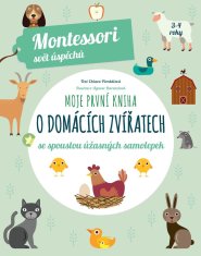 Piroddiová Chiara: Moje první kniha o domácích zvířatech se spoustou úžasných samolepek (Montessori: