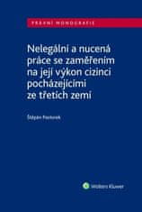 Štěpán Pastorek: Nelegální a nucená práce se zaměřením na její výkon - cizinci pocházejícími ze třetích zemí