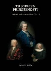 Martin Bojda: Theodicea přirozenosti - Lessing – Reimarus – Goeze