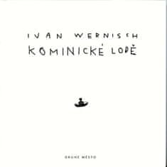 Ivan Wernisch: Kominické lodě