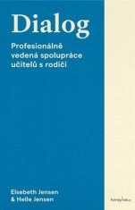 Dialog - Profesionálně vedená spolupráce učitelů s rodiči