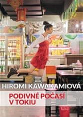 Hiromi Kawakamiová: Podivné počasí v Tokiu