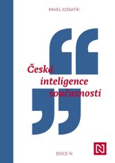 Pavel Kosatík: Česká inteligence současnosti