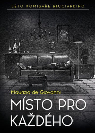 Giovanni Maurizio de: Místo pro každého - Léto komisaře Ricciardiho