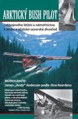 Jim Rearden: Arktický bush pilot - Artic Bush Pilot