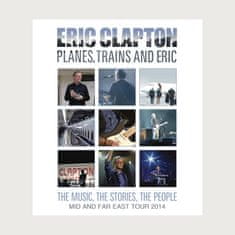 Clapton Eric: Planes, Trains And Eric - Mid And Far East Tour 2014