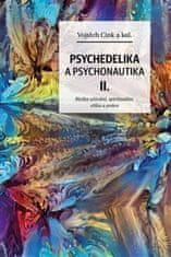 Vojtěch Cink;Martin Duřt;Jan A. Kozák: Psychedelie a psychonautika II. - Rizika užívání, spiritualita, etika a právo