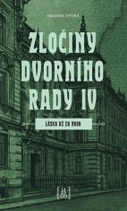 Jaromír Jindra: Zločiny dvorního rady IV. - Láska až za hrob