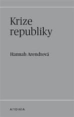 Arendtová Hannah: Krize republiky