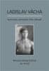 Fryščok Miloslav Alexej: Ladislav Vácha - Gymnasta, olympijský vítěz, odbojář