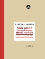 Merta Vladimír: Bůh písně není mrtev - Publicistika z let 1967-2024