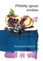 Volková Bronislava: Příběhy zpoza oceánu