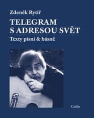 Zdeněk Rytíř: Telegram s adresou svět - Texty písní & básně