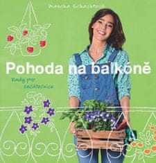 Mascha Schachtová: Pohoda na balkóně