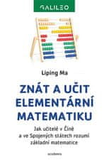 Znát a učit elementární matematiku - Jak učitelé v Číně a ve Spojených státech rozumí základní matematice