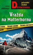 Zárybnický Lukáš: Vražda na Matterhornu