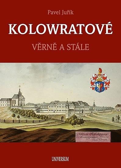 Pavel Juřík: KOLOWRATOVÉ - Věrně a stále