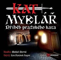 Michal David: Kat Mydlář - Příběh pražského kata - CD