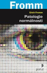 Fromm Erich: Patologie normálnosti