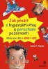 John F. Taylor: Jak přežít s hyperaktivitou a poruchami pozornosti - Rádce pro děti s ADHD a ADD