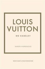 Karen Homerová: Louis Vuitton do kabelky