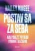 Hailey Magee: Postav sa za seba - Ako poraziť potrebu vyhovieť každému