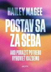 Hailey Magee: Postav sa za seba - Ako poraziť potrebu vyhovieť každému