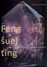 Feng-šuej-ťing - Feng-šuej a síla drahých kamenů