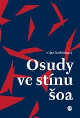 Klára Fischleinová: Osudy ve stínu šoa