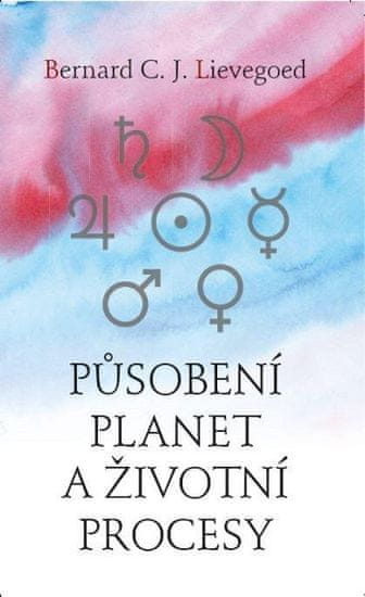 Bernard C. J. Lievegoed: Působení planet a životní procesy