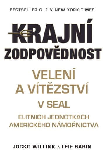 Willink Jocko, Babin Leif: Krajní zodpovědnost - Velení a vítězství v SEAL