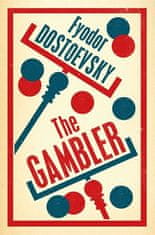 Fjodor Michajlovič Dostojevskij: The Gambler