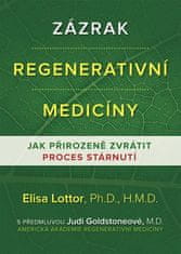 Zázrak regenerativní medicíny - Jak přirozeně zvrátit proces stárnutí