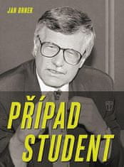 Jan Drnek: Případ Student