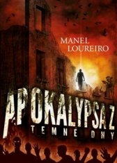 Manel Loureiro: Apokalypsa Z: Temné dny