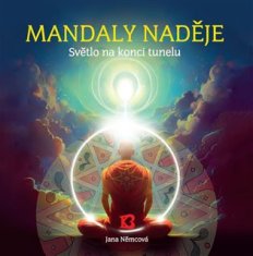 Jana Němcová: Mandaly naděje - Světlo na konci tunelu