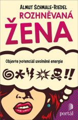 Rozhněvaná žena - Objevte potenciál uvolněné energie