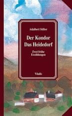 Stifter Adalbert: Der Kondor/Das Heidedorf (N)