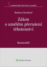 Barbora Steinlauf: Zákon o umělém přerušení těhotenství - Komentář