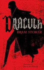 Stoker Bram: Dracula: Annotated Edition. Illustrated by David Mackintosh