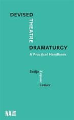 Sodja Zupanc Lotker: Devised Theatre Dramaturgy - A Practical Handbook