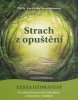 Veronika Neumannová: Strach z opuštění - Cesta pochopení a transformace